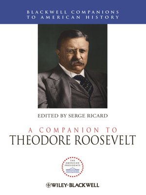 cover image of A Companion to Theodore Roosevelt